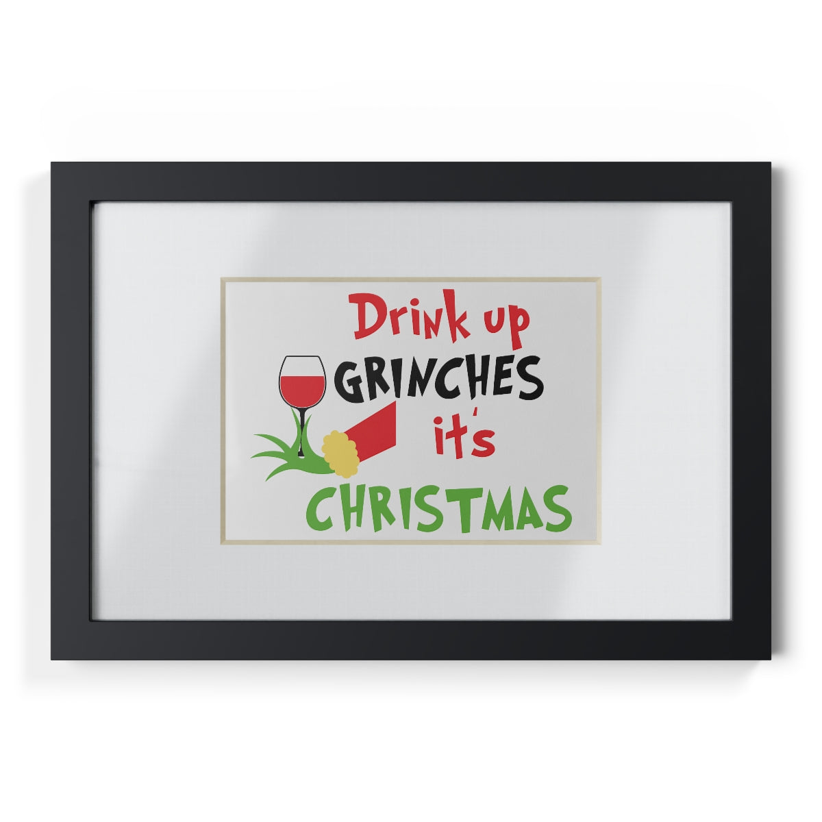 Drink up Grinches Framed Prints, Black - ESSENTIALS365